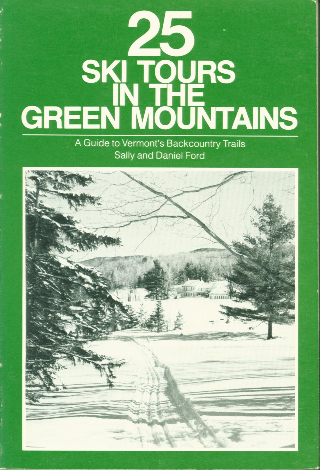 25 SKI TOURS IN THE GREEN MOUNTAINS. 